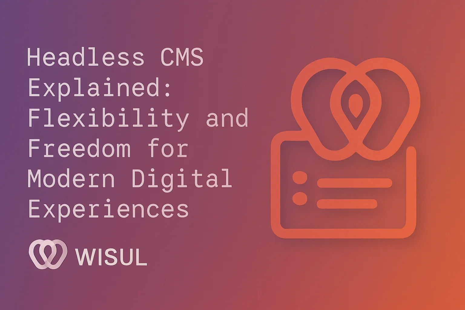 Headless CMS Explained